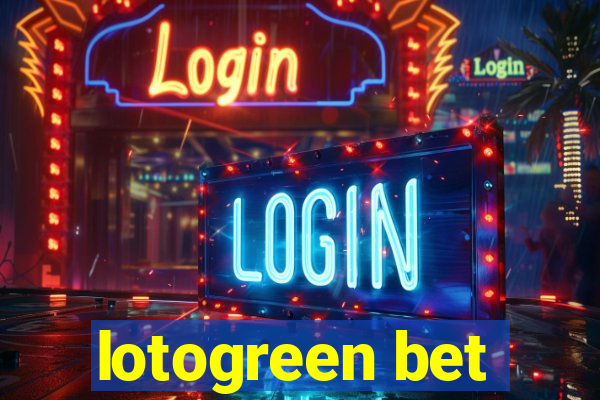 lotogreen bet